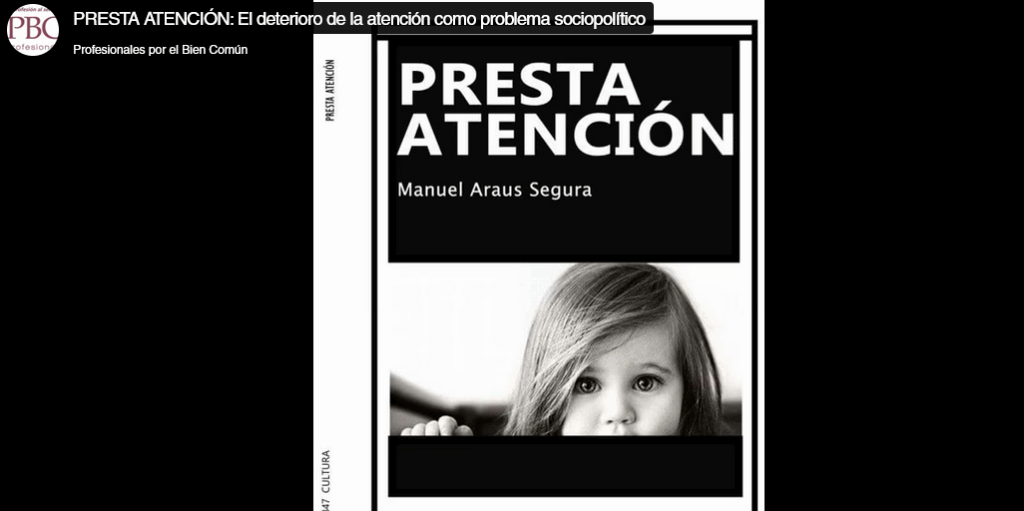 Vídeo: PRESTA ATENCIÓN. El deterioro de la atención como problema sociopolítico